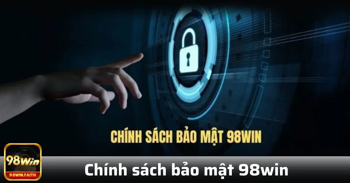 Chính sách bảo mật 98win 2 Mục tiêu chính của việc thu thập dữ liệu là để nâng cao chất lượng dịch vụ, đồng thời cá nhân hóa trải nghiệm cho từng khách hàng.