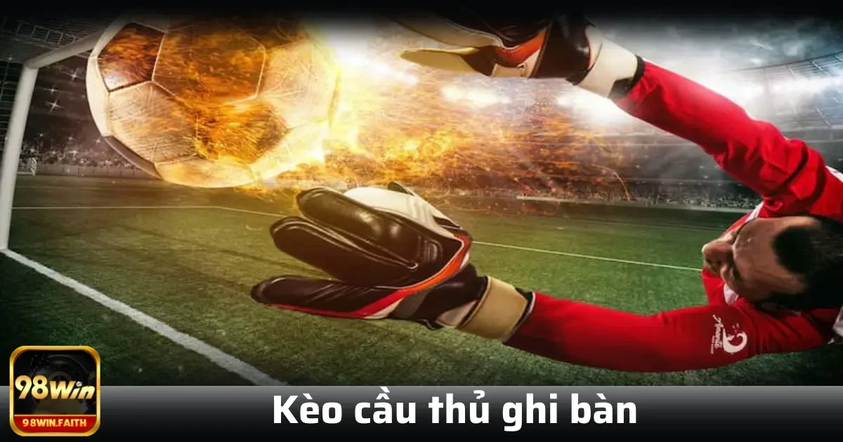 Kèo Cầu Thủ Ghi Bàn – Cược Tên Người Hùng Trong Mỗi Trận Đấu 4 Tỷ lệ trả thưởng trong kèo cầu thủ ghi bàn thường dựa trên độ khó của dự đoán và số lượng cầu thủ khả năng Kèo cầu thủ ghi bàn trong đội.