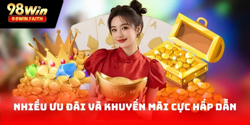 98Win 27 Nhiều ưu đãi và khuyến mãi cực hấp dẫn